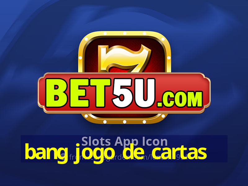 bang jogo de cartas